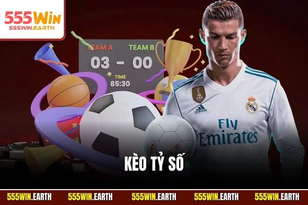 Kèo Tỷ Số